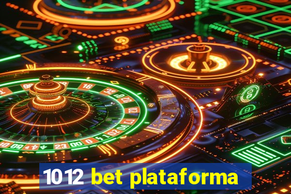 1012 bet plataforma